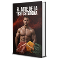 El Arte De La Testosterona